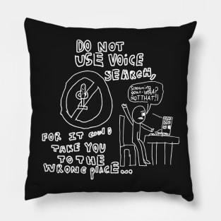 DO NOT use voice search - Pillow