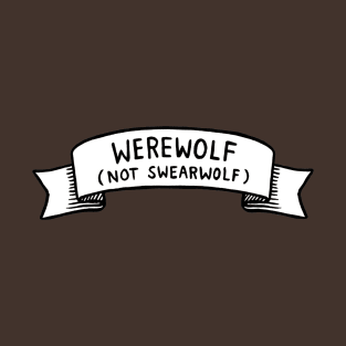 Werewolf (not swearwolf) (What We Do in the Shadows) T-Shirt