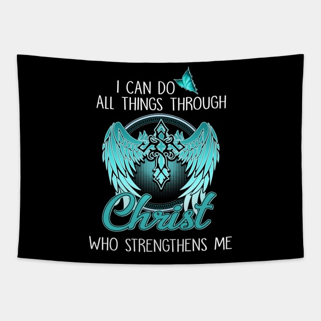 I Can Do All Things Through Christ Who Strengthens Me Tapestry by Ohooha