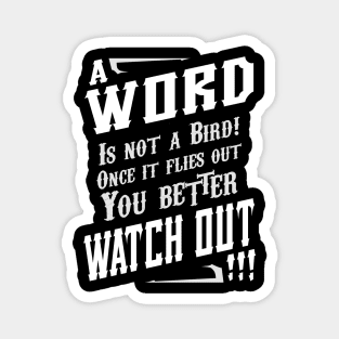 A word is not a bird! White text Magnet