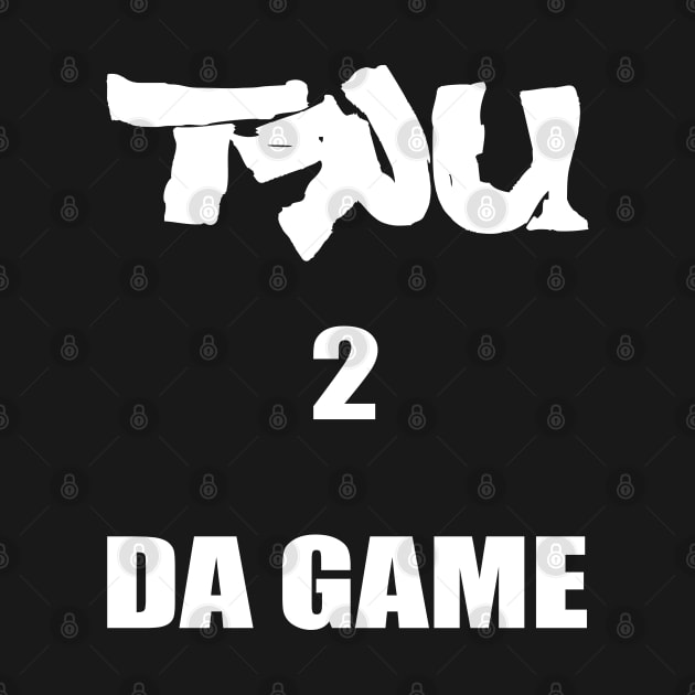 TRU2DAGAME by undergroundART