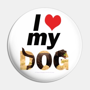 I love (heart) my dad - chocolate labrador oil painting word art Pin