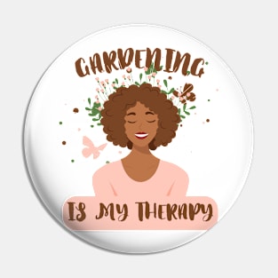 Gardening Is My Therapy But Plantaholic Plant Addict Planter Pin