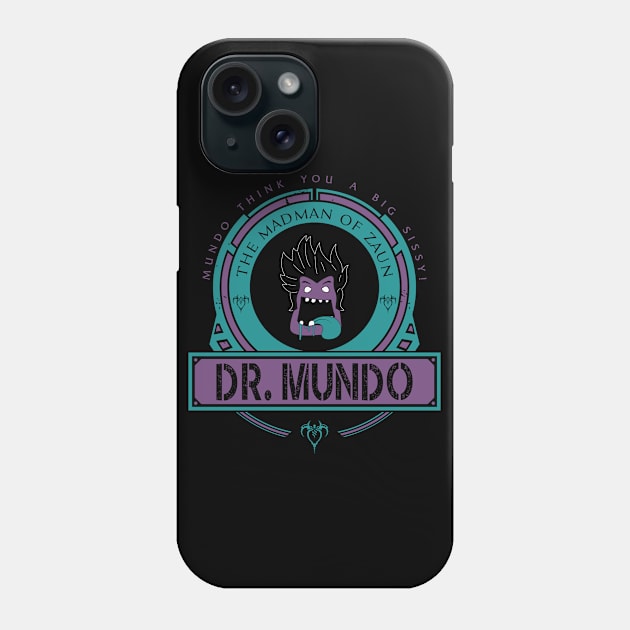 DR. MUNDO - LIMITED EDITION Phone Case by DaniLifestyle