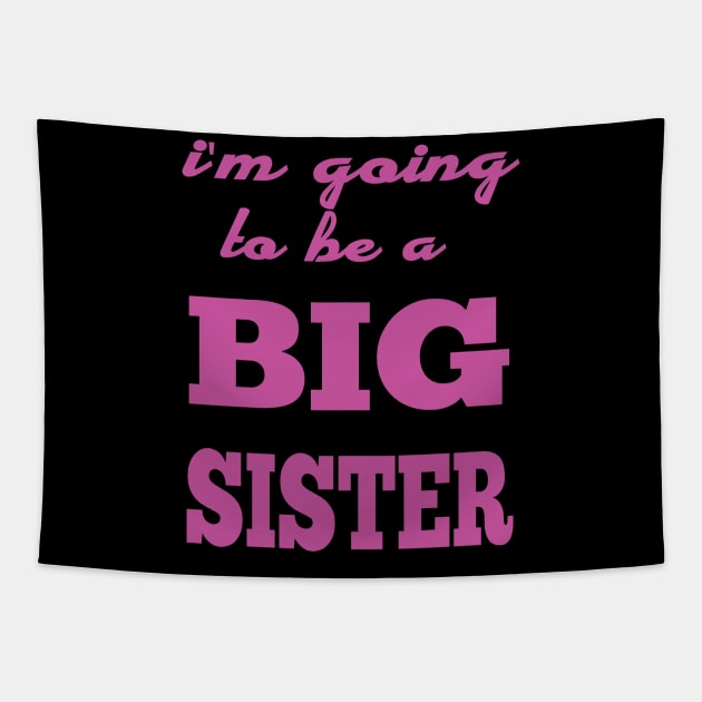 i'm going to be a big sister Tapestry by Gigart