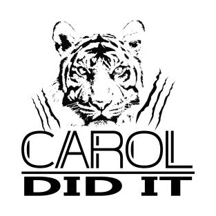 CAROL DID IT T-Shirt