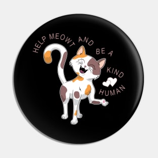 Help Meowt and be a Kind Human Pin