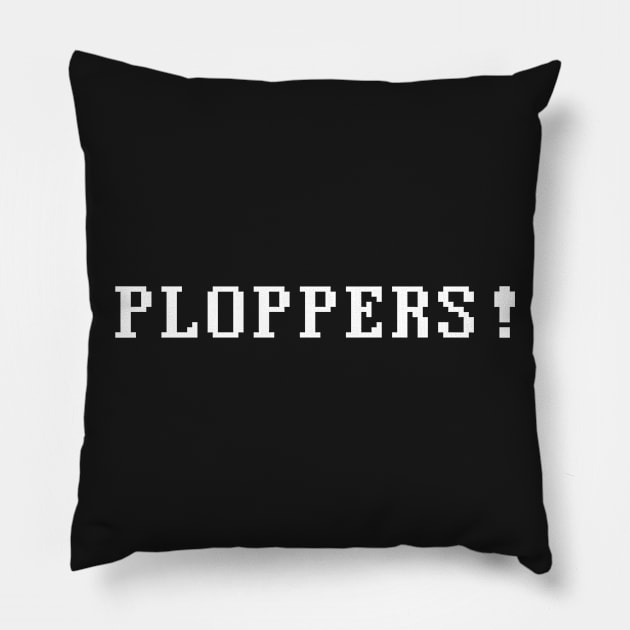 PLOPPERS ! Pillow by geekchic_tees