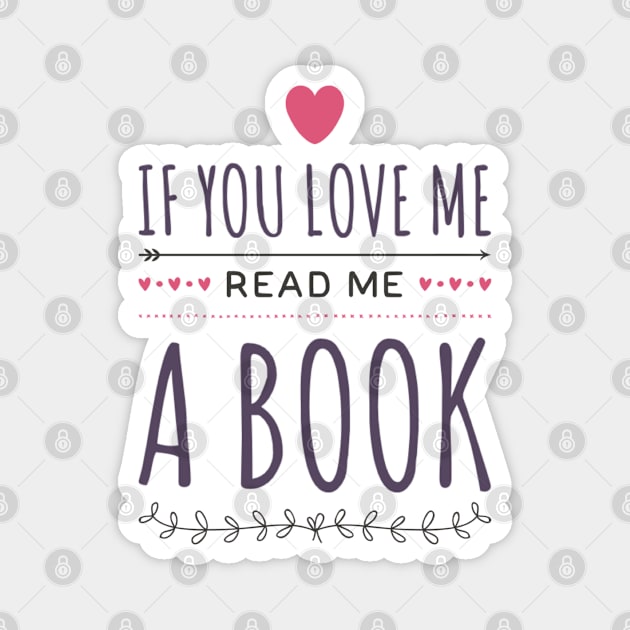 If you love me read me a book Magnet by BoogieCreates