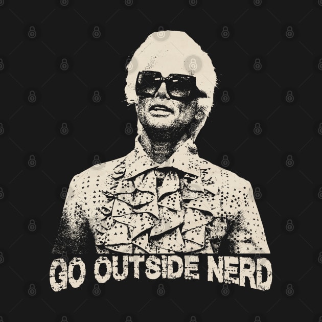 Go outside Nerd