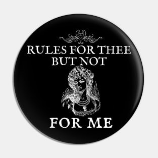 Rules for Thee But Not For Me Nancy Pelosi Pin