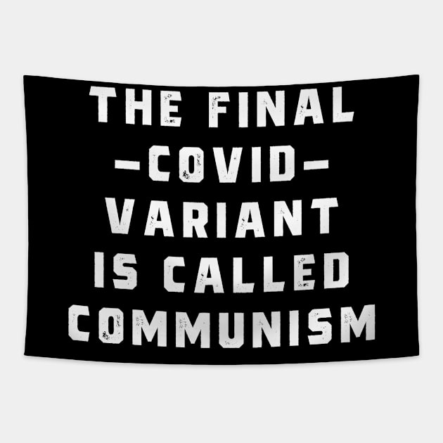 The Final C.ovid Variant Is Called Communism Tapestry by Retro Vintage