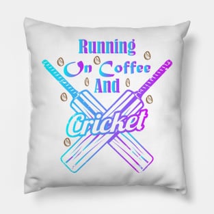 Running On Coffee And Cricket Pillow