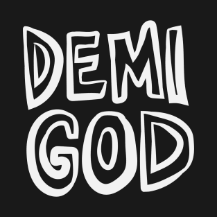 DemiGod T-Shirt