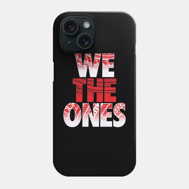 The Bloodline We The Ones Tribal Phone Case by Holman