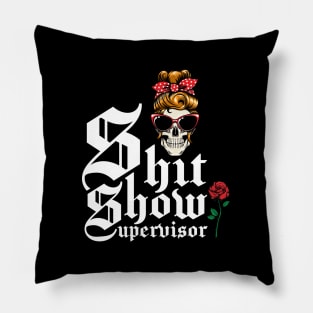 Shit Show Supervisor, Crew Member, Welcome To The Shit Show Pillow