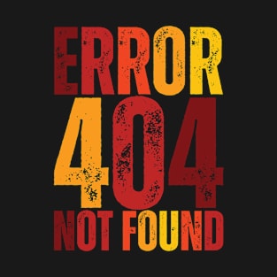 Error 404 not found text vintage T-Shirt