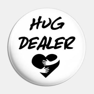 Hug Dealer Pin