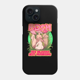 Big Delicious Sexy Mushrooms Phone Case