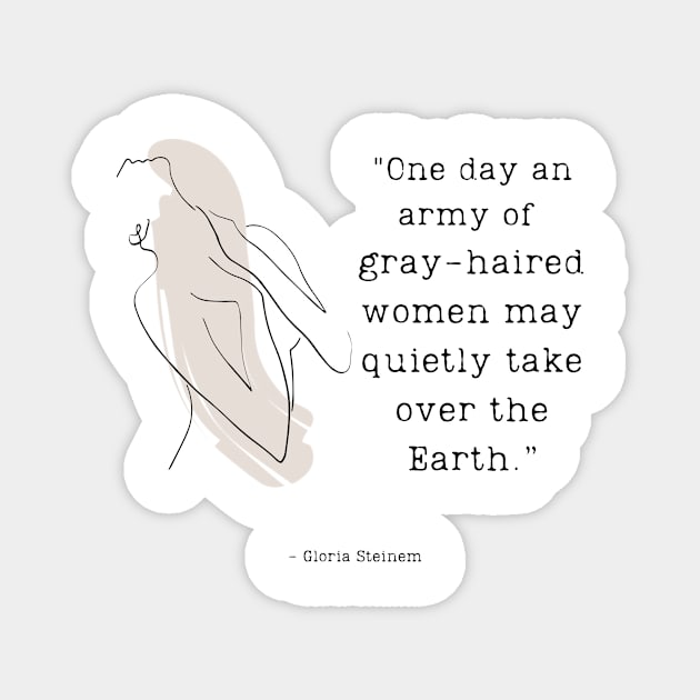 Gloria Steinem Quote Magnet by Tee's Tees