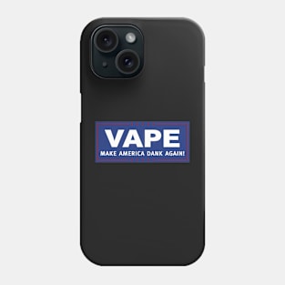 Vape - Make America Dank Again Phone Case