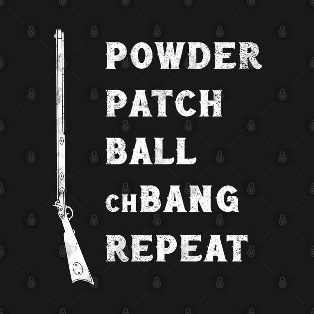 Muzzleloader Powder Patch Ball Repeat by Huhnerdieb Apparel