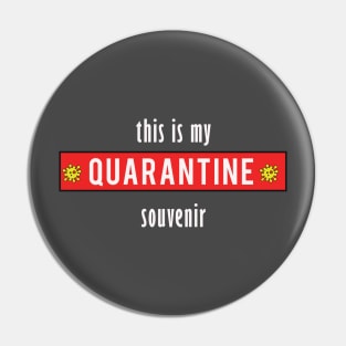 The Coronavirus Souvenir - Remember the Quarantine Pin