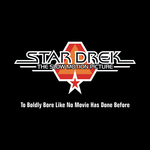 Star Drek Tagline A by Movie Vigilante