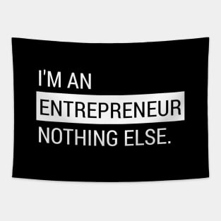 I'm An Entrepreneur Nothing Else Tapestry