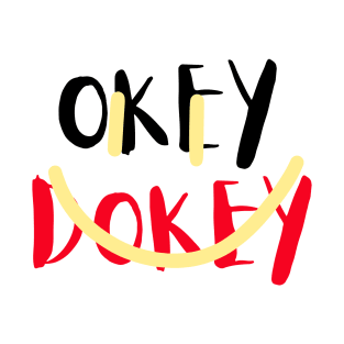 Okey Dokey T-Shirt