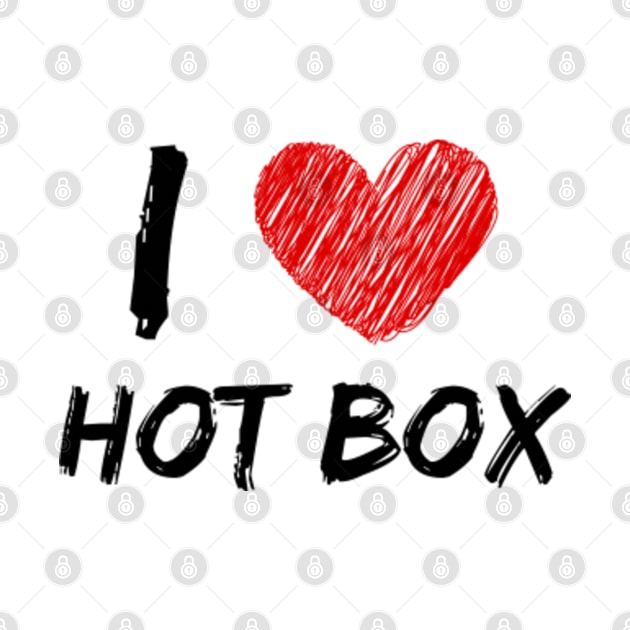 I Love Hot Box by Eat Sleep Repeat