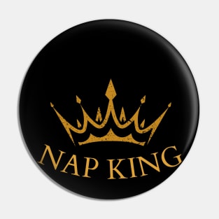 Nap King, Most Likely to Take a Nap Funny Pin