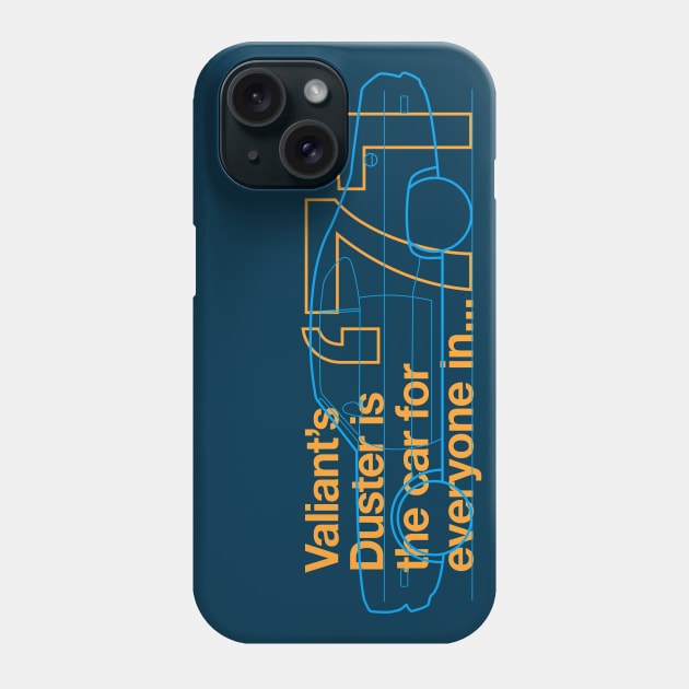 71 Duster (Valiant) - The Car for Everyone Phone Case by jepegdesign