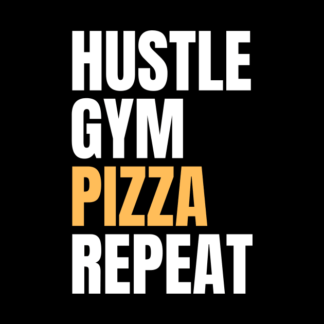 Hustle Gym Pizza Repeat by Nice Surprise