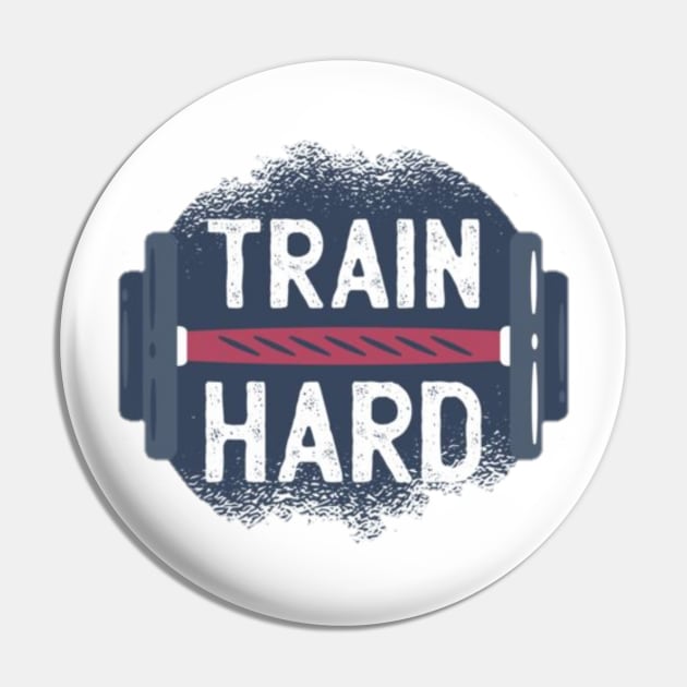 Train Hard Pin by Ceritaku