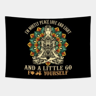 Funny Yoga Teacher Gifts Cute Unique Yoga Lover I Mostly Peace Love And Light Tapestry