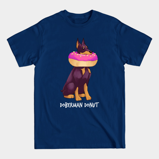 Disover Doberman Donut - Dogs - T-Shirt