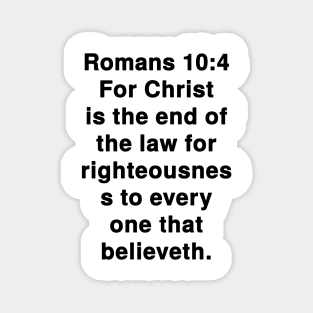 Romans 10:4  King James Version (KJV) Bible Verse Typography Magnet