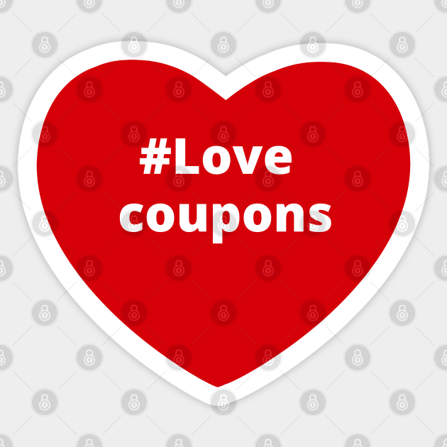 Love Coupons - Hashtag Heart - Coupons - Sticker | TeePublic