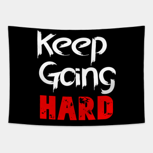 Keep Going Hard Tapestry