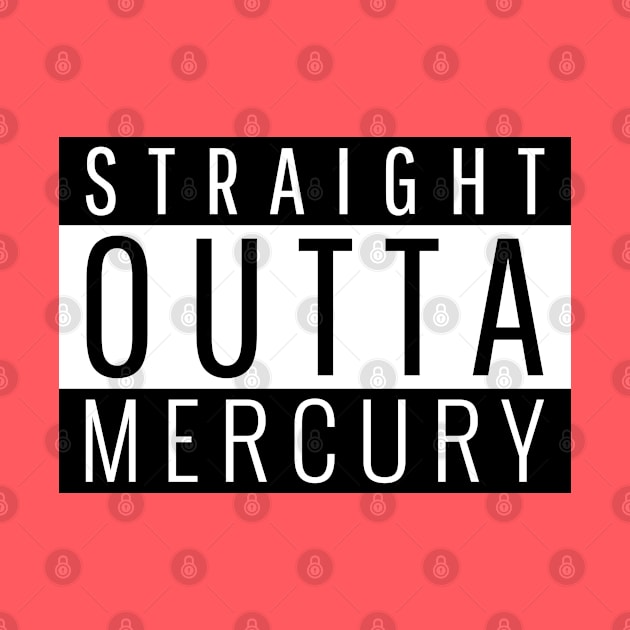 Straight Outta Mercury by ForEngineer