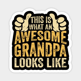 This is what an awesome grandpa looks like Magnet