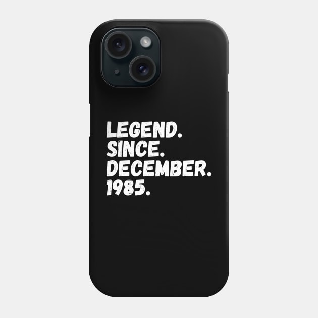 Legend Since December 1985 - Birthday Phone Case by Textee Store