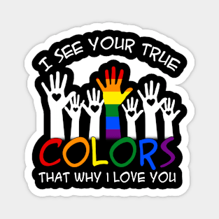 Lgbt I see your true color Magnet