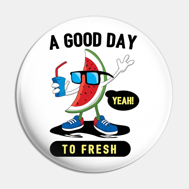 A Good Day Fresh Pin by HandJulie