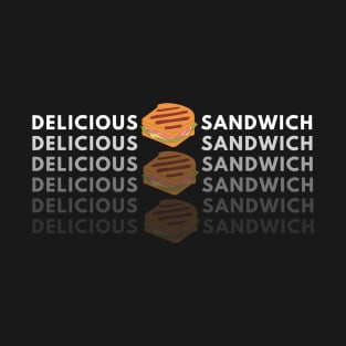 delicious sandwich T-Shirt