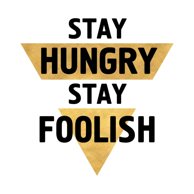 Stay Hungry Stay Foolish by deificusArt