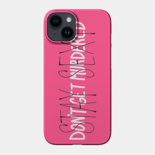 Stay Sexy Don't Get Murdered Hand Lettering Phone Case