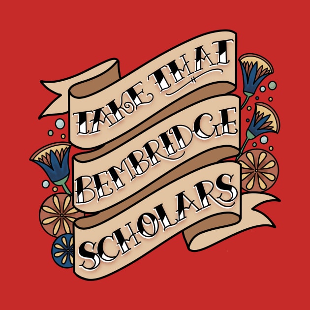 Take That Bembridge Scholars! by Thenerdlady