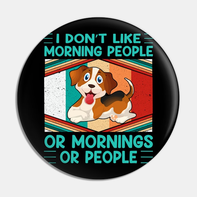 I don't like morning people or mornings or people (vol-11) Pin by Merch Design